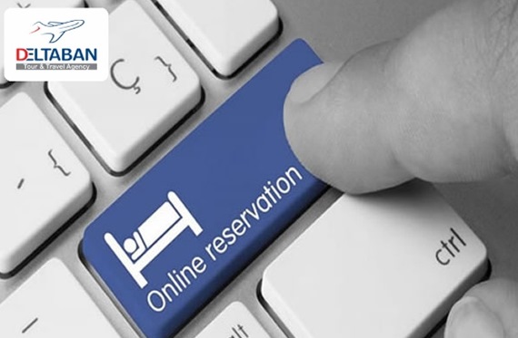 باید ها و نباید های رزرو هتل و خرید بلیط هواپیما از سایت دلتابان