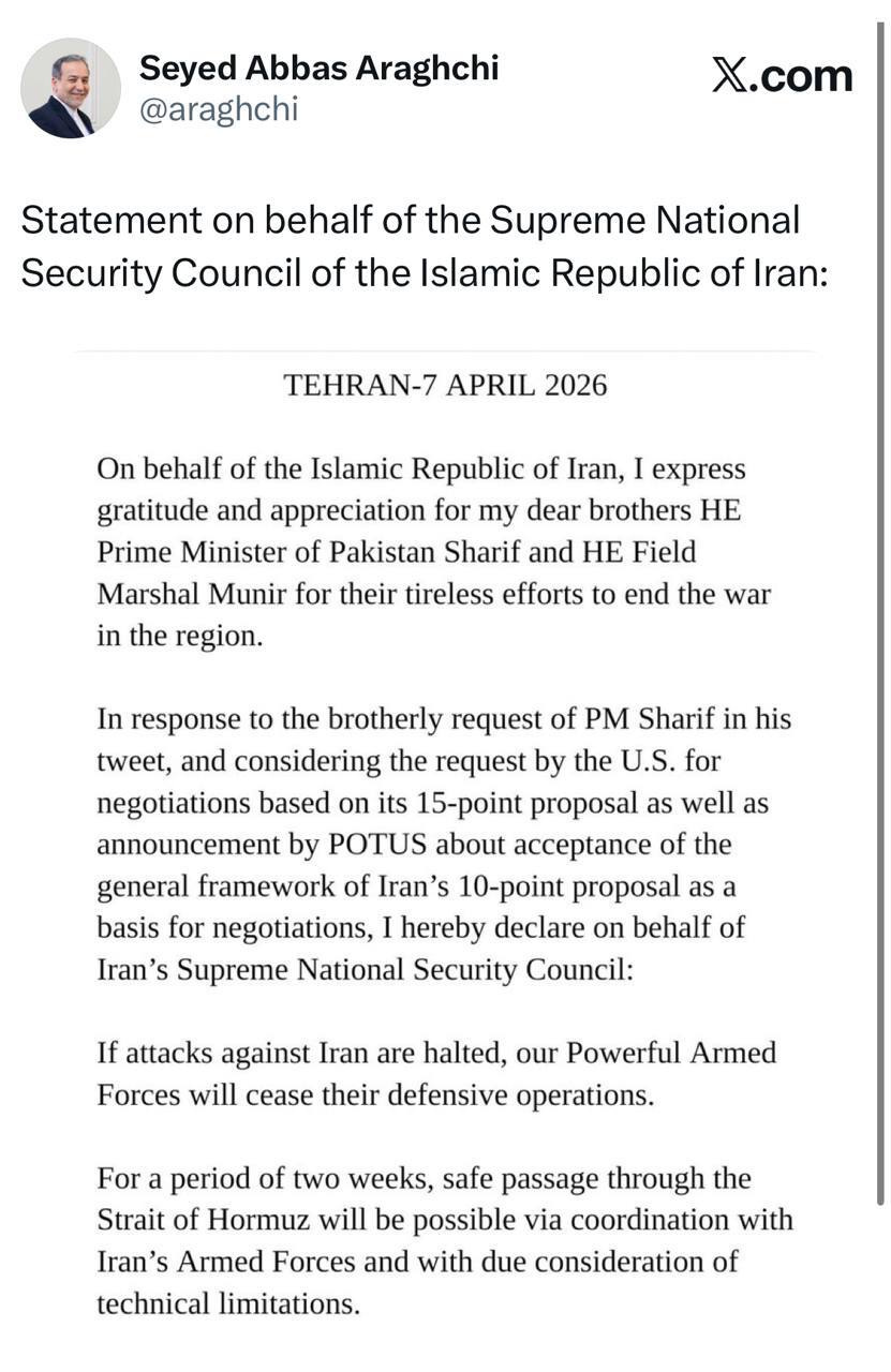 عراقچی: به نمایندگی از شورای عالی امنیت ملی اعلام می‌کنم با توجه به اعلام رییس جمهور امریکا مبنی بر پذیرش کلیات پیشنهادهای ۱۰ بندی ایران به عنوان مبنای مذاکره، چنانچه حملات به ایران متوقف شود، نیرو‌های مسلح قدرتمند ما نیز حملات دفاعی خود را متوقف می‌کنند / به مدت دو هفته تردد امن در تنگه هرمز در هماهنگی با نیرو‌های مسلح ایران و با نظرداشت محدودیت‌های فنی موجود مقدور خواهد بود